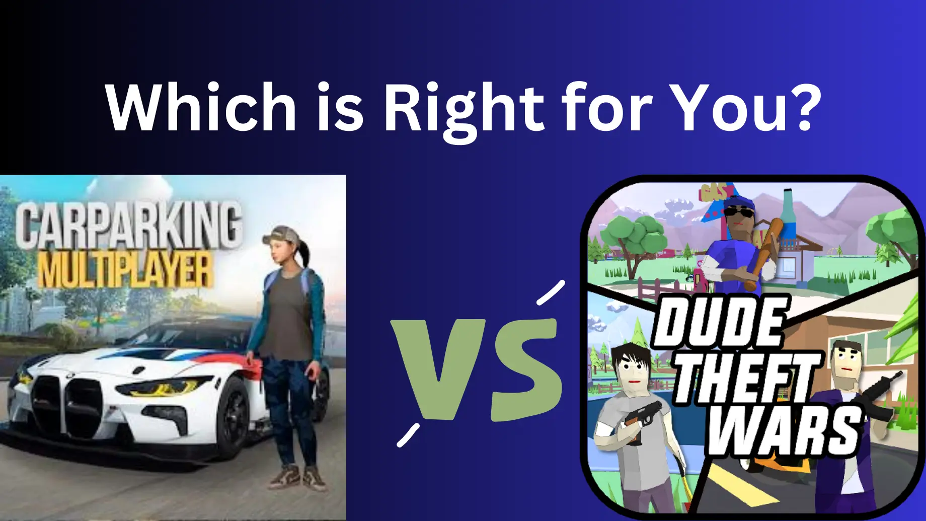 Dude Theft Wars vs. Car Parking Multiplayer